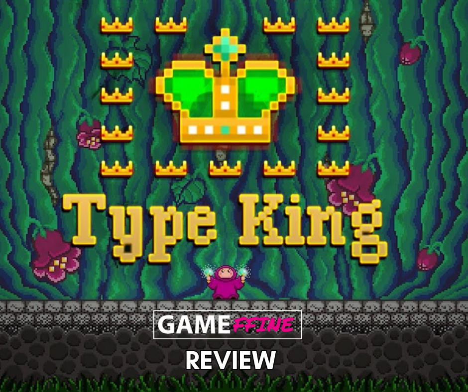 Type King Review Gameffine