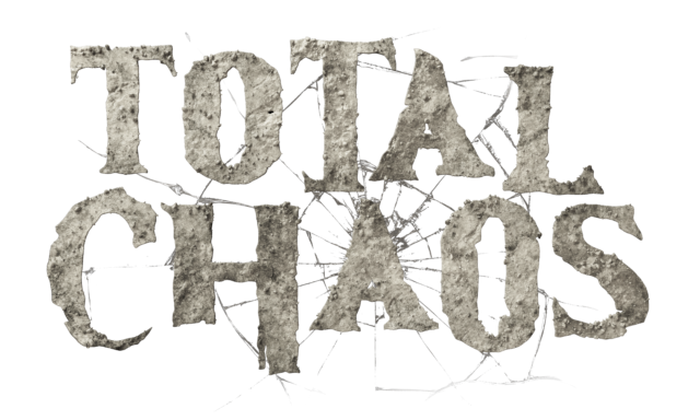 total chaos